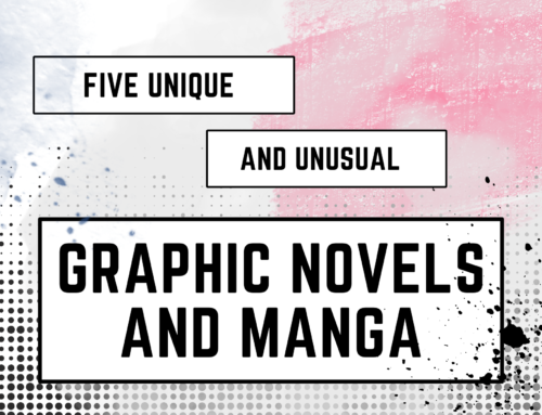 Five Unique and Unusual Graphic Novels and Manga