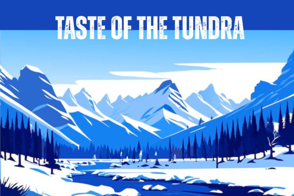 Taste of the Tundra