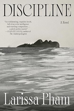 Discipline by Larissa Pham