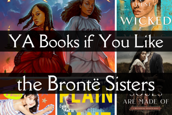 YA Books if You Like the Brontë Sisters