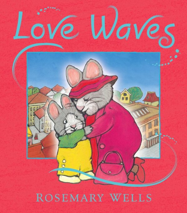 Love Waves by Rosemary Wells (E WEL)