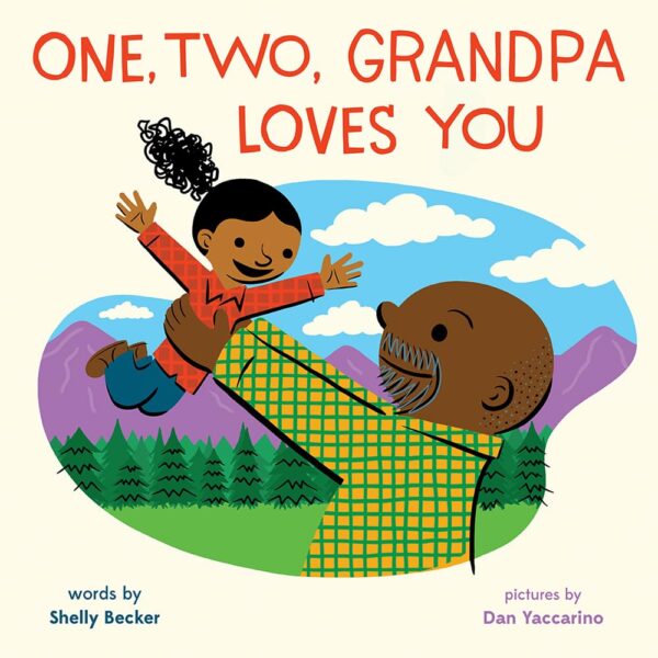 One, Two, Grandpa Loves You by Shelly Becker (E BEC)