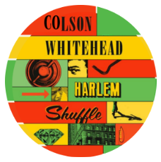 Harlem Shuffle by Colson Whitehead