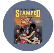 Stamped from the Beginning: A Graphic History of Racist Ideas in America by Ibram X. Kendi and Joel Christian Gill