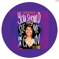 You Should See Me in a Crown by Leah Johnson