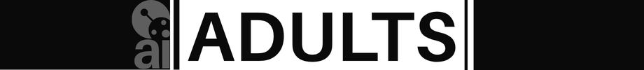 Bold text reads "ADULTS" with a smiling robot graphic on the left side.
